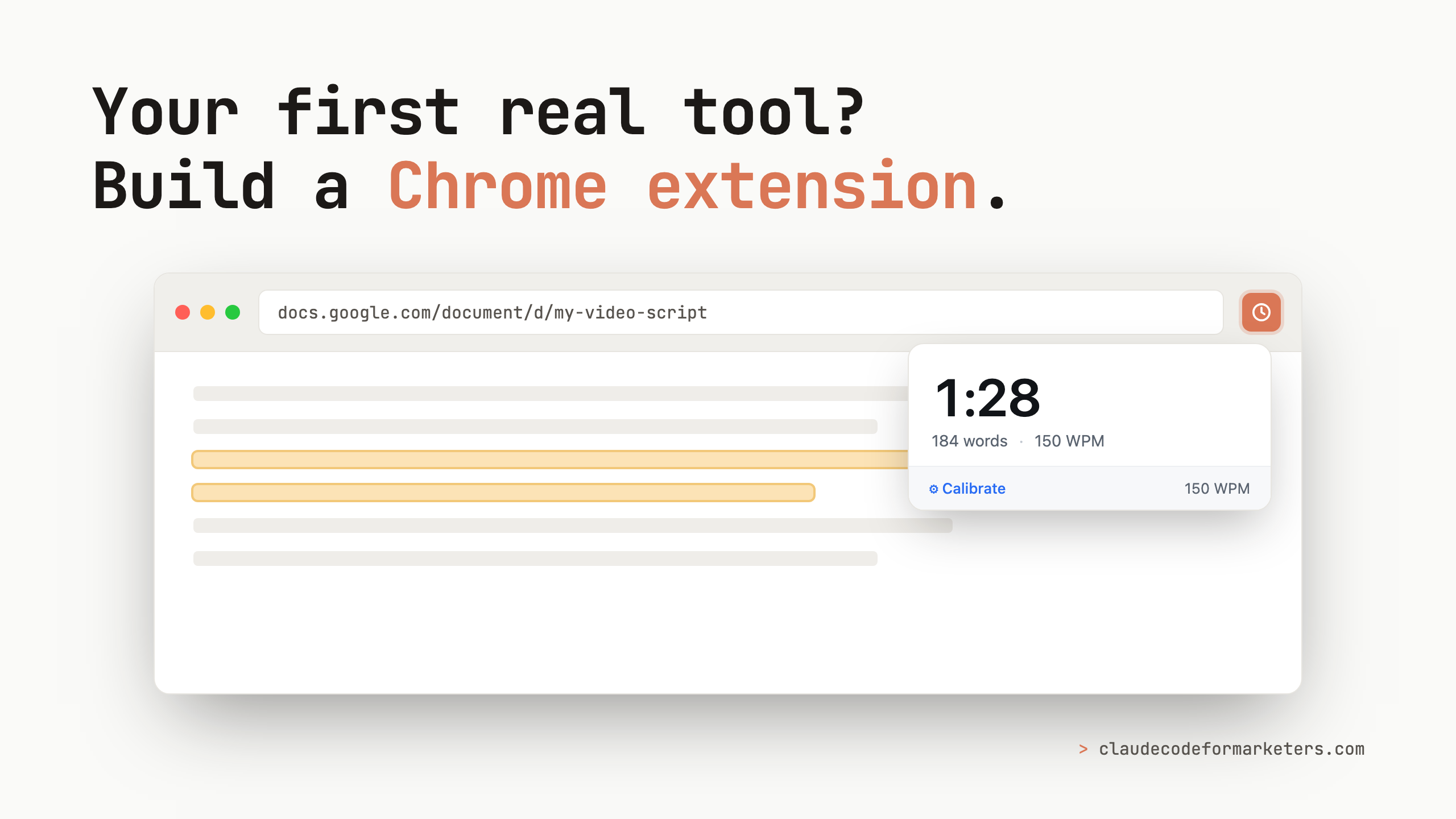 A browser showing a Google Doc with highlighted script text and the Script Timer extension popup estimating a 1:28 read-aloud time, under the headline 'Your first real tool? Build a Chrome extension.'