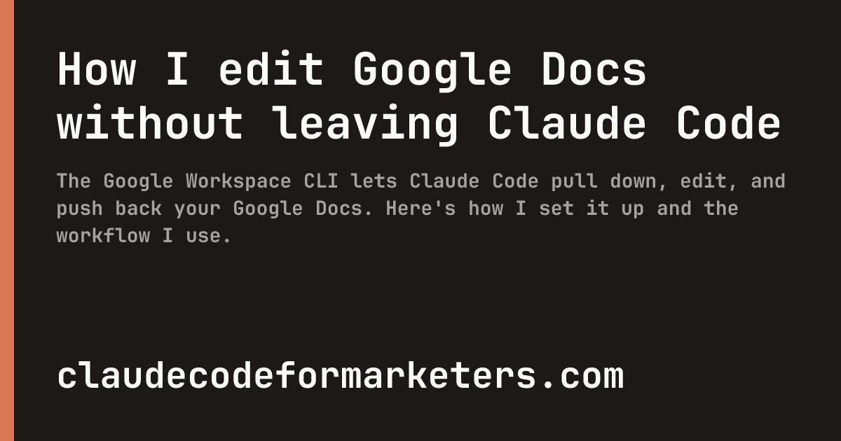 How I edit Google Docs without leaving Claude Code | Claude Code for ...
