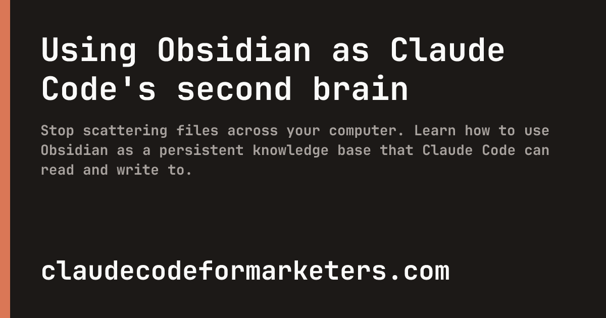 Using Obsidian as Claude Code's second brain | Claude Code for Marketers